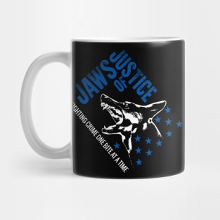 Jaws of Justice  - K-9 Unit  -German Shepherd Mug